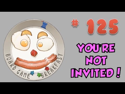Board Game Breakfast 125 - You're Not Invited!