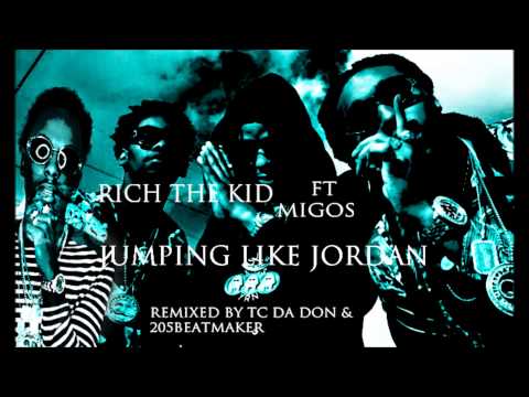 Rich The Kid ft. Migos- Trap House Jumpin Like Jordan [REMIXED BY TC DA DON &205BEATMAKER]