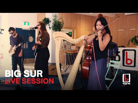 Big Sur - 95bFM Live Session