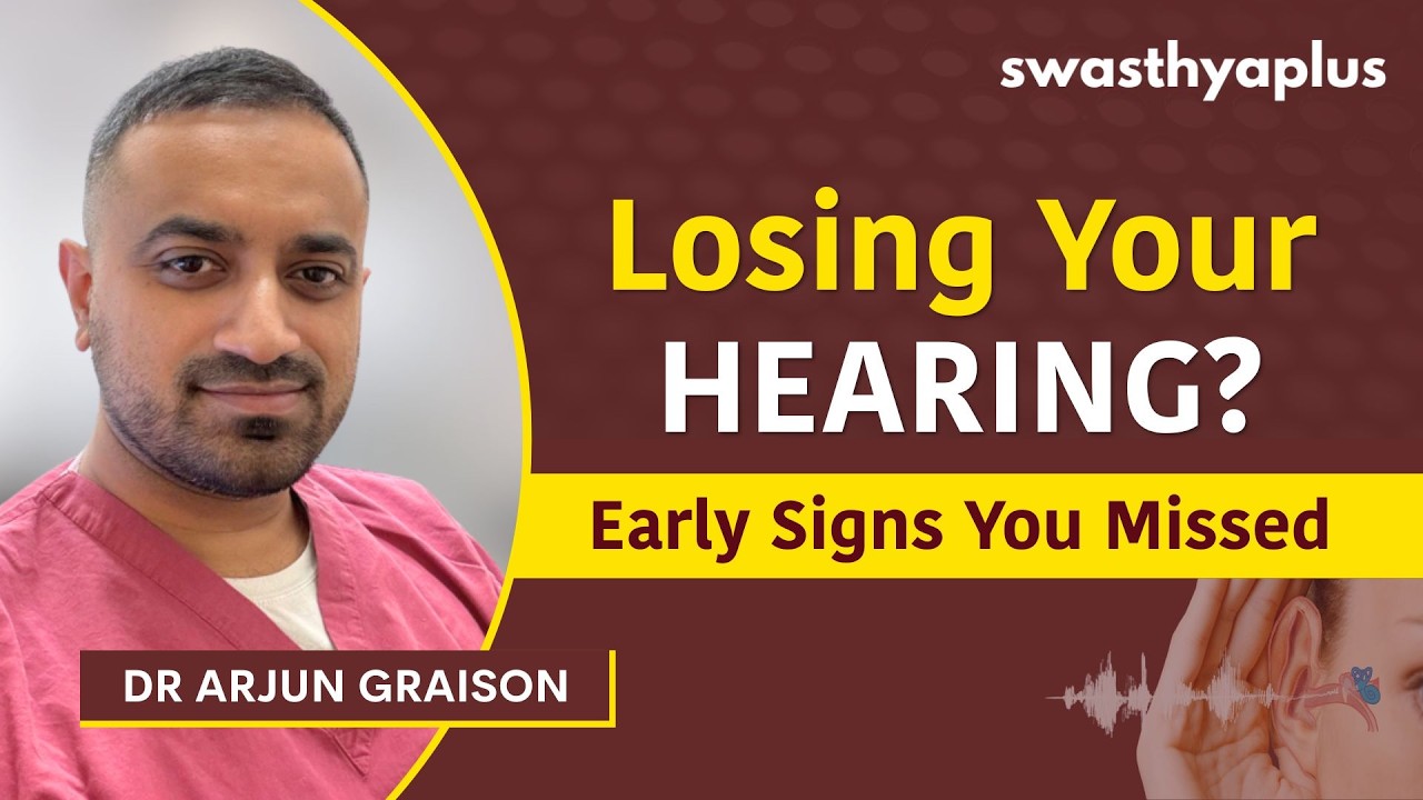 Are you Struggling to Hear? | Hearing Loss | Symptoms | Dr Arjun Graison