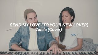 Send My Love (To Your New Lover) Adele Cover - Us The Duo