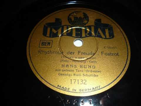 Tanz Orchester Hans Bund, Gesang Rudi Schuricke, Rhythmus der Freude, 1937
