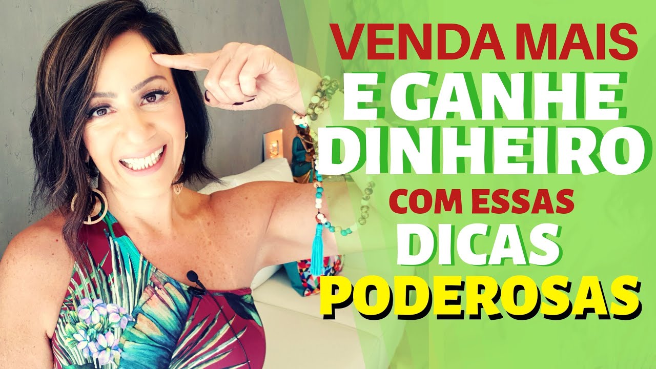 VENDA MAIS E GANHE DINHEIRO COM ESSAS DICAS PODEROSAS