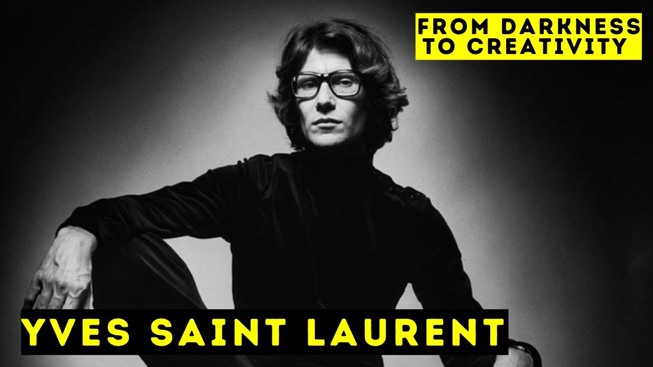 Yves Saint Laurent - From Darkness to Creativity | Biographical Documentary