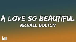 Download lagu Michael Bolton - A Love So Beautiful (Lyrics) mp3