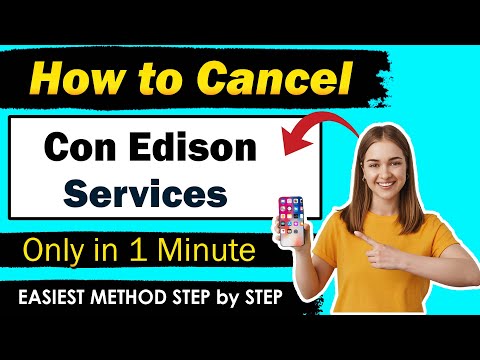 How to cancel Con Edison Service Online Only in 1 Minute !  [ New Method ]