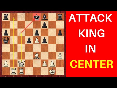 How to Attack the King in Center? | Important Principles