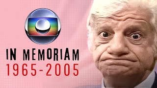 Globo 40 (2005) - Homenagem aos saudosos artistas