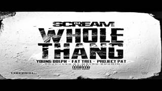 DJ Scream x Fat Trel x Young Dolph x Project Pat - Whole Thang (Prod. by Metro Boomin) w/ Lyrics