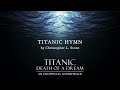 Titanic Hymn Score Music From Titanic Death Of A Dream