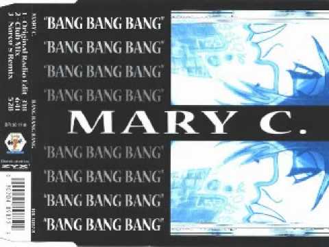 Mary C. - Bang Bang Bang (Club Mix)