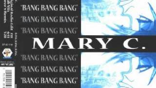 Mary C. - Bang Bang Bang (Club Mix)