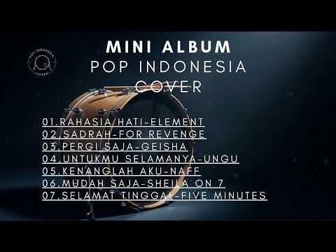Kompilasi Mini Album | Cover by Pop Indonesia Cover