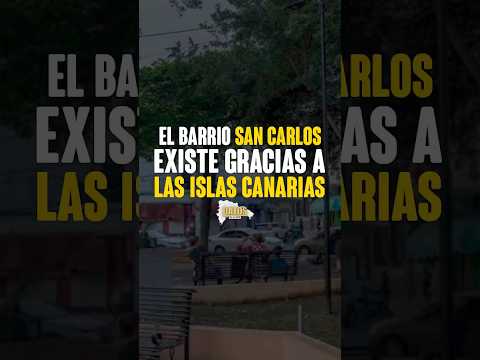 El barrio de San Carlos en Santo Domingo existe gracias a las Islas Canarias, en España