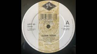 Cut-Back - Down Town ( Oldskool House Music - 1988 )