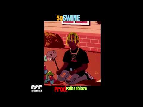 5G - Swine (Prod. FatherBlaze)