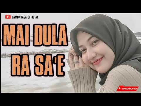 LAGU BIMA ~ MAI DULA RA SA'E