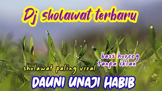 Download lagu DJ sholawat terbaru DAUNI UNAJI HABIB 2022 paling merdu dan menyentuh hati mp3 Download lagu DJ sholawat terbaru DAUNI UNAJI HABIB 2022 paling merdu dan menyentuh hati mp3