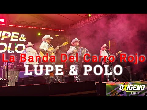 La Banda Del Carro Rojo - Lupe & Polo (Vivo Ábrego) Con Sonido Oxígeno ( Excelente Sonido )