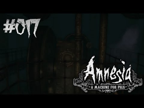 Amnesia: A Machine For Pigs [#017] - Die Bilgepumpen! [Deutsch/Full HD] ► Let's Play ◄