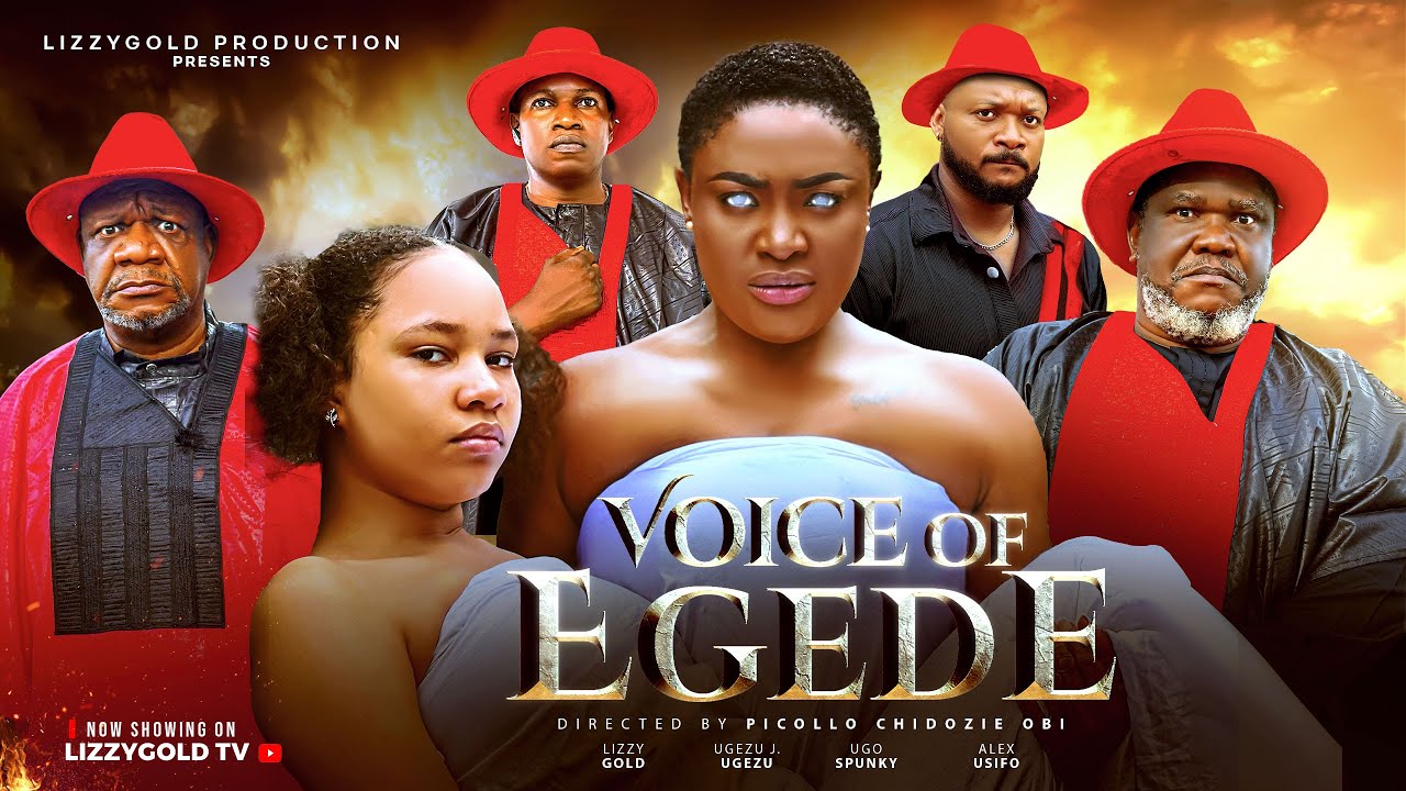 VOICE OF EGEDE – NEW MOVIE