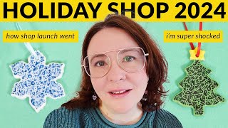 how my holiday shop launch went!