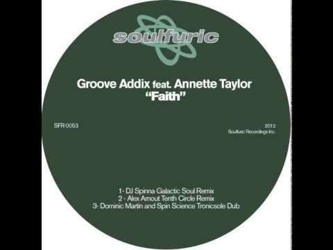 Groove Addix ft Annette Taylor  "Faith" Alex Arnout Tenth Circle Remix (Soulfuric)