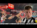 Sheffield United 0-8 Newcastle - THIS IS THE MOST INSANE GAME I HAVE EVER ATTENDED !!!!!