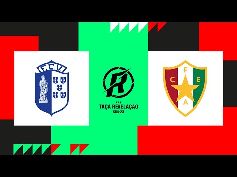 FC Vizela 3-4 CF Estrela da Amadora - Taça Revela...