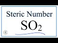 Steric Number for SO2 (Sulfur dioxide)