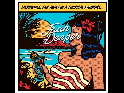 Fran Deeper - TROPICAL PARADISE - Spa In Disco December Mix
