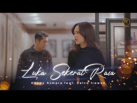 HAPPY ASMARA FT DELVA  - LUKA SEKERAT RASA ( Official Music Video )