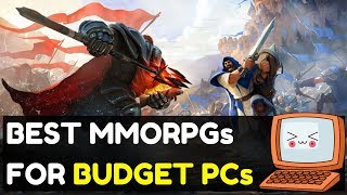 Best MMORPGs For Low Spec PCs