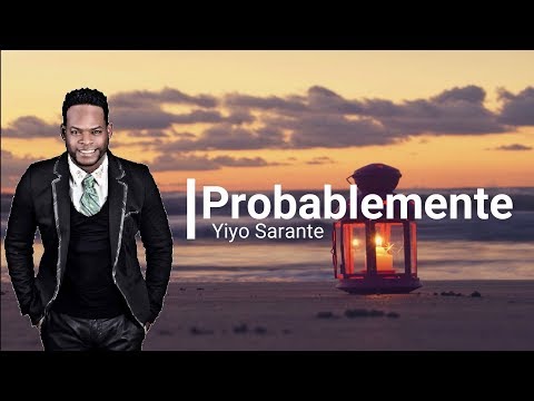 Yiyo Sarante -Probablemente (Letras)