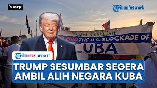 Trump Sesumbar Ambil Alih Kuba setelah Perang dengan Iran, Bakal Kerahkan Kapal Perang Terbesar