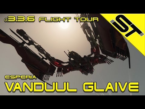 Star Citizen α 3.3.6 | Esperia Vanduul Glaive | Flight Tour