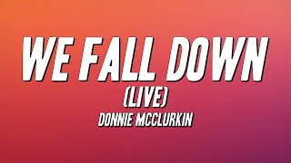 Donnie McClurkin - We Fall Down (Live) [Lyrics]