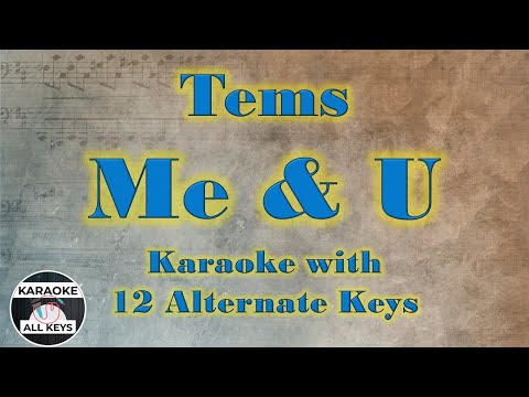 Tems - Me & U Karaoke Instrumental Lower Higher Male & Original Key