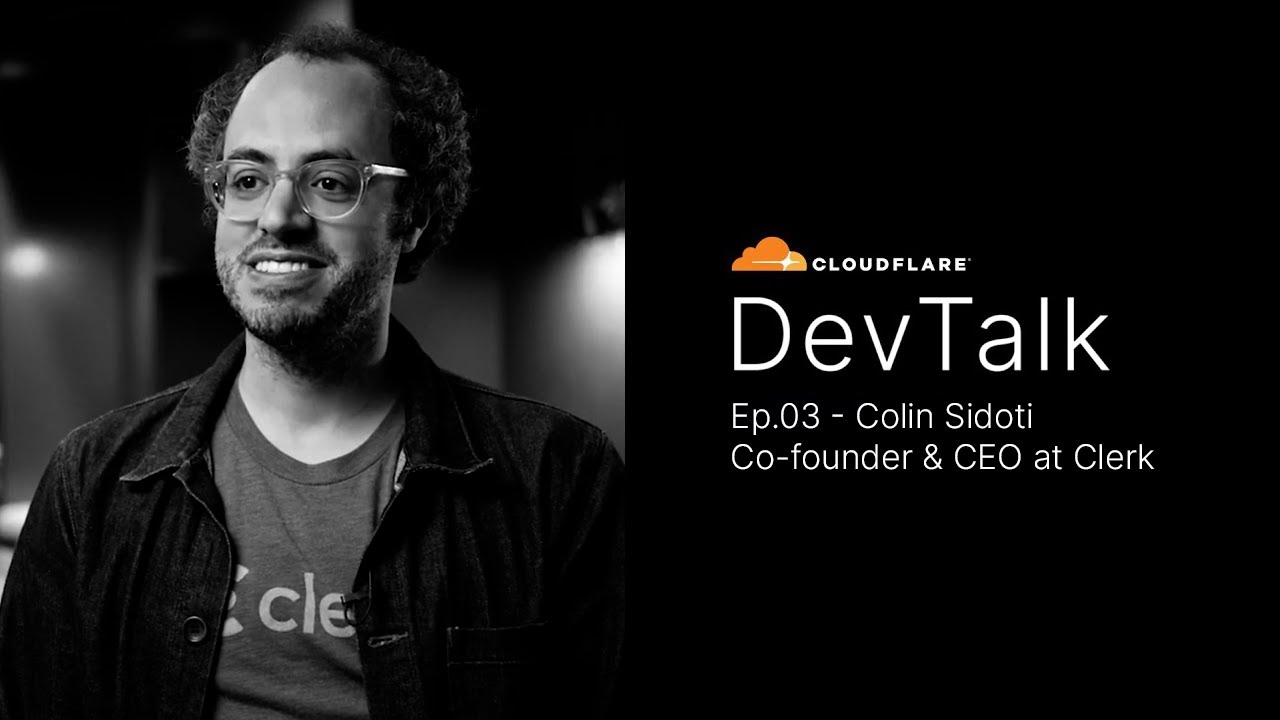 DevTalk Episode 03: Colin Sidoti Co-Founder & CEO at @clerkdev
