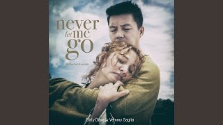 Download lagu Never Let Me Go (Ost. Siapa Takut Orang Ketiga) mp3