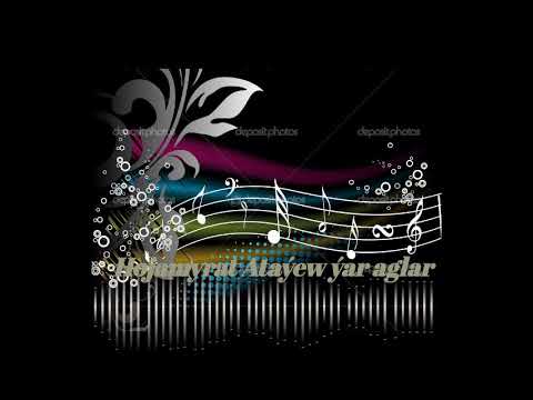 Hojamyrat Ataýew Ýar aglar