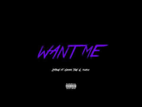 Want me 2FANG Ft.Casper TNG and Moeski