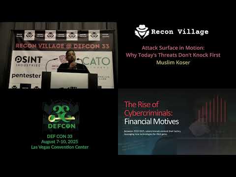 Attack Surface in Motion: Why Today’s Threats Don’t Knock First – Recon Village 2025 @ DEFCON 33
