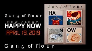 Gang Of Four - Happy Now (Official Album Teaser)