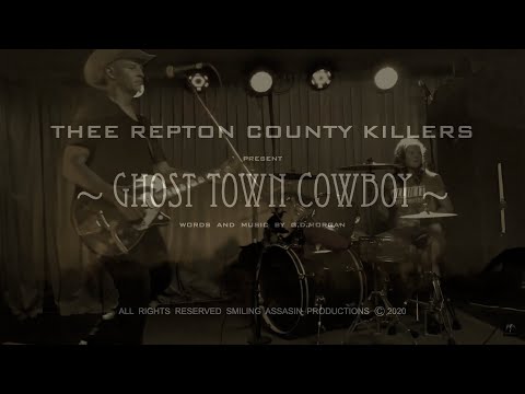 GHOSTOWN COWBOY - THEE REPTON COUNTY KILLERS    HD 720p