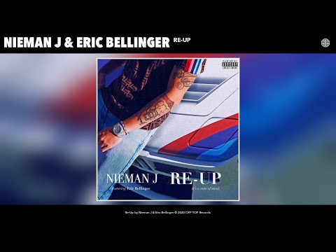 Nieman J & Eric Bellinger - Re-Up (Audio)