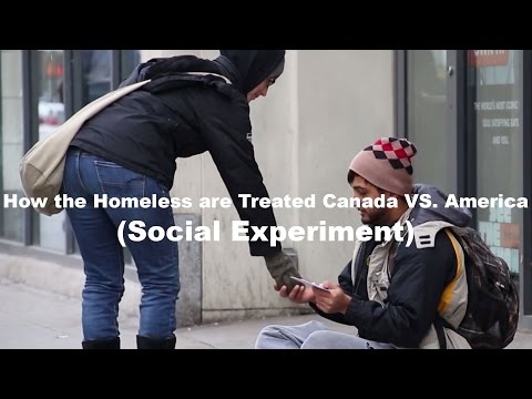How The Homeless are Treated in Canada VS. America (Social Experiment)