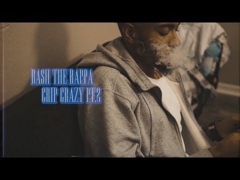 Bash The Rappa | Crip Crazy Pt. 2 (ShotByScholarKidVisuals)