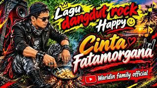 Download lagu Lagu dangdut rock Happy, Cinta Fatamorgana  mp3
