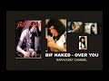 BIF NAKED - OVER YOU